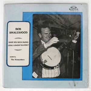 米 BOB SMALLWOOD/HAVE YOU SEEN PAPA’S COAL LOADIN’ HANDS/OLD HOMESTEAD OHS90021 LP