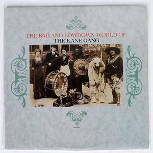 KANE GANG/BAD AND LOWDOWN WORLD OF/LONDON LON110 LP