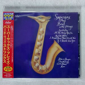 SUPERSAX/PLAYS BIRD WITH STRINGS/CAPITOL TOCJ 50113 CD □