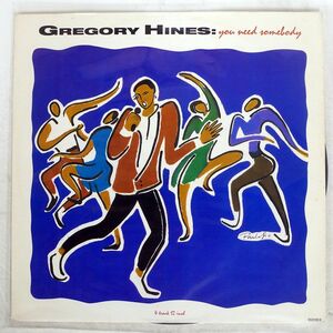 GREGORY HINES/YOU NEED SOMEBODY/EPIC 6531096 12