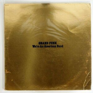 米 GRAND FUNK RAILROAD/WE’RE AN AMERICAN BAND/CAPITOL SMAS11207 LP