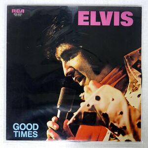 ELVIS PRESLEY/GOOD TIMES/RCA RCA6221 LP