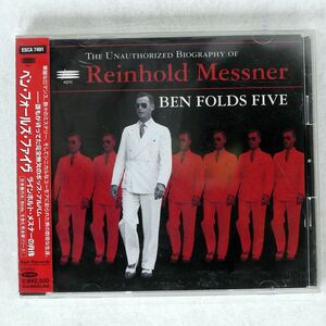 BEN FOLDS FIVE/UNAUTHORIZED BIOGRAPHY OF REINHOLD MESSNER/EPIC ESCA7491 CD □