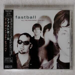 FASTBALL/ALL THE PAIN MONEY CAN BUY/HOLLYWOOD RECORDS POCP7305 CD □