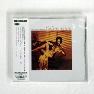 CELINE DION/COLOUR OF MY LOVE/EPIC ESCA6340 CD □