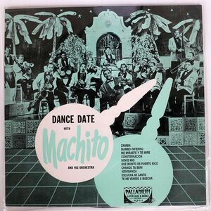 MACHITO AND HIS ORCHESTRA/DANCE DATE WITH MACHITO/PALLADIUM LATIN JAZZ & DANCE PLP111 LP