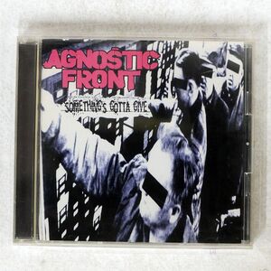 AGNOSTIC FRONT/SOMETHING’S GOTTA GIVE/EPITAPH ESCA7311 CD □