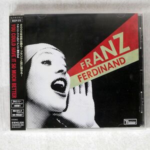 FRANZ FERDINAND/YOU COULD HAVE IT SO MUCH BETTER/DOMINO EICP575 CD □