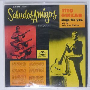 TITO GUIZAR/SALUDOS AMIGOS/SMC PRO-ARTE SMC 1098 - 1 LP