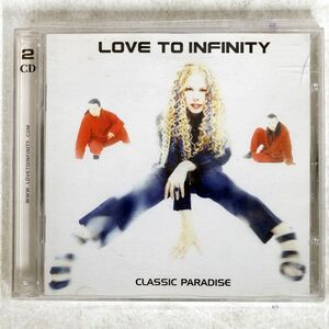 LOVE TO INFINITY/CLASSIC PARADISE/CUTTING EDGE CTCR11045 CD