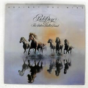 BOB SEGER AND THE SILVER BULLET BAND/AGAINST THE WIND/CAPITOL ECS81309 LP