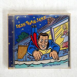 LESS THAN JAKE/HELLO ROCKVIEW/CAPITOL TOCP50664 CD □