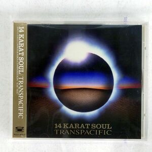 14 KARAT SOUL/TRANSPACIFIC/CANYON PCCY537 CD □