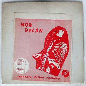 ブート BOB DYLAN/SVENETY DOLLAR ROBBERY/NONE 3587 LP