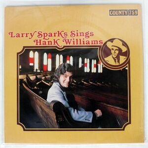 米 LARRY SPARKS/SINGS HANK WILLIAMS/COUNTY 759 LP