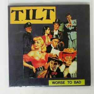 TILT/WORSE TO BAD/MUNSTER 7077 7 □