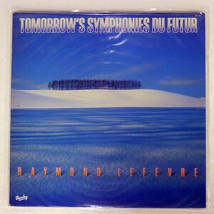 RAYMOND LEFVRE/TOMORROW’S SYMPHONIES DU FUTUR/BARCLAY GP792 LP