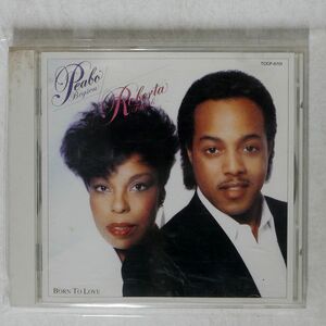 PEABO BRYSON & ROBERTA FLACK/BORN TO LOVE/CAPITOL TOCP-6701 CD □