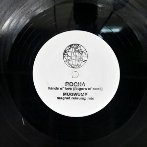 ROCHA/HANDS OF LOVE (FINGERS OF SAND) (MUGWUMP MAGNET REKRUMP MIX)/INTERNATIONAL FEEL RECORDINGS IFEEL002 12