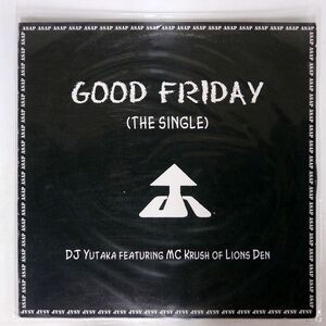 米 DJ YUTAKA FEATURING MC KRUSH OF LIONS DEN/GOOD FRIDAY/ASAP RECORDS NONE 12