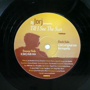 DJ JORJ/TILL I SEE THE SUN/CURIOUS RECORDS LTD. CUR014 12