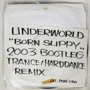 英 UNDERWORLD/BORN SLIPPY . 2003 BOOTLEG TRANCE HAR$DDANCE REMIX/NOT ON LABEL (UNDERWORLD) PHAT0100 12