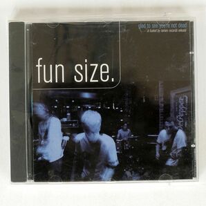 FUN SIZE/GLAD TO SEE YOU’RE NOT DEAD/FUELED BY RAMEN FBR016 CD □の画像1