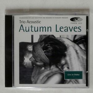 TRIO ACOUSTIC/AUTUMN LEAVES/PANNON JAZZ PJ-1011 CD □