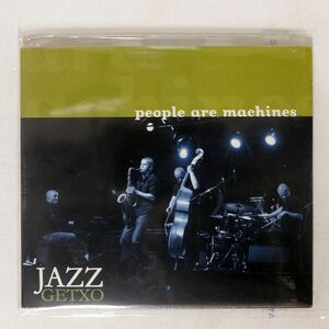 デジパック 未開封 PEOPLE ARE MACHINES/JAZZ GETXO 2007/ERRABAL ER.019 CD □