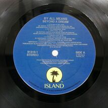 BY ALL MEANS/BEYOND A DREAM/ISLAND 913191 LP_画像2