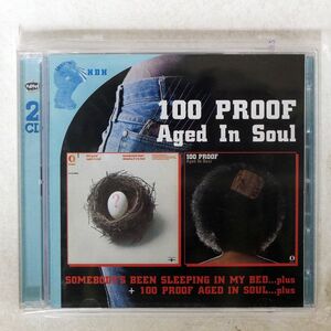 100 PROOF (AGED IN SOUL)/100 PROOF SOMEBODYS BEEN SLEEPING IN MY BED/EDSEL RECORDS UK EDSD 2069 CD