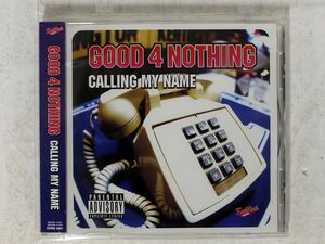 GOOD 4 NOTHING/CALLING MY NAME/KICKROCK EKRM-1003 CD □