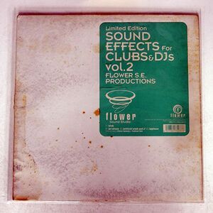 FLOWER S.E. PRODUCTIONS/SOUND EFFECTS FOR CLUBS & DJS VOL. 2/FLOWER SDZA1012 12