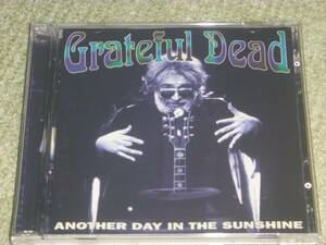 Grateful Dead / Another Day In The Sunshine　/　グレートフル・デッド　/　２枚組CD