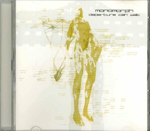 [CD] MONOMORPH / DEPARTURE CAN WAIT NAT2120CD [CD0883]