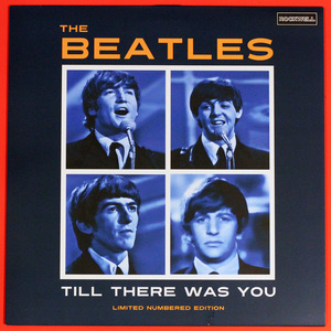 ◆LP/未使用新品◆The Beatles（ビートルズ）「Till There Was You」Rockwell RWLP041、青カラー盤、２９５枚限定シリアルNo入、Unofficial