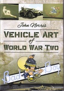 ☆★☆VEHICLE ART of WORLD WAR TWO / 第二次大戦の軍用車両ノーズアート写真集 John Norris Pen&Sword出版 洋書☆★☆