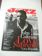 ☆JAZZ JAPAN(ジャズジャパン) Vol.135　ジョン・コルトレーン『至上の愛』を完奏した発掘ライヴ音源驚愕のダブルベース+3管フロント版☆_画像1