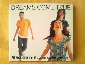 SING OR DIE WORLDWIDE VERSION シング・オア・ダイ ワールドワイド バージョン DREAMS COME TRUE VJCP-55004