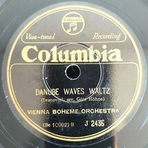 【蓄音機用SP盤レコード】ROSES OF THE SOUTH,WALTZ/DANUBE WAVES,WALTZ/VIENNA BOHEME ORCHESTRA/SPレコード_画像6