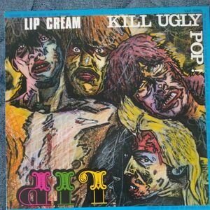 LIP CREAM ／ KILL UGLY POP! 　レコードLP ハードコア　ジャパコア　リップクリーム