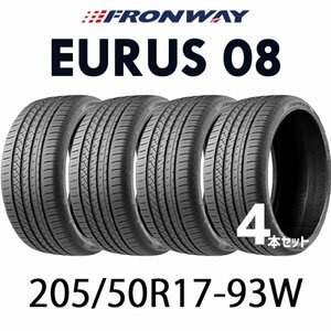 【新品】【2024年製】 輸入サマータイヤ4本セット 205/50R17-93W / FRONWAY EURUS 08 【17インチ】