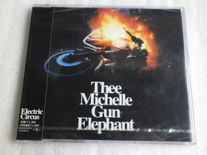 THEE MICHELLE GUN ELEPHANT　Electric Circus　ミッシェル・ガン・エレファント　エレクトリック・サーカス　新品　未開封　CD　ｚ030602