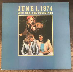 ■KEVIN AYERS-JOHN CALE-ENO-NICO ■ケヴィン・エアーズ-ジョン・ケイル-イーノ-ニコ■June 1, 1974 / 1LP / 1974 Island / 歴史的名盤 /