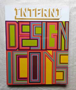 イタリア・デザイン INTERNI 洋書 Design Icons 1954-2016 ジャスパー・モリソン/深澤直人/吉岡徳仁/Alberto Meda/Antonio Citterio