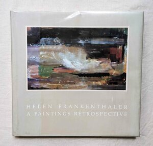 ヘレン・フランケンサーラー 洋書画集 Helen Frankenthaler A Paintings Retrospective 抽象画