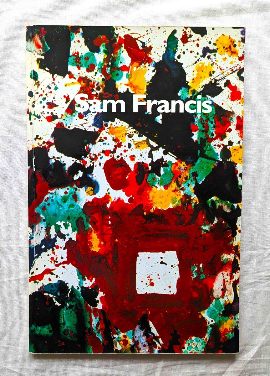 サム･フランシス 洋書画集 Sam Francis 1991年 Pierre Guyotat/Meyer Raphael Rubinstein/Yves Michaud, 絵画, 画集, 作品集, 画集