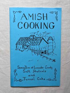 アーミッシュ料理レシピ ペンシルベニア州ランカスターの名物 ソフトプレッツェル・ファンネルケーキ 洋書 Amish Cooking アメリカ