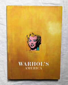 アンディ・ウォーホル アメリカ Andy Warhol 洋書 コカ・コーラ/キャンベルスープ缶 Warhol's America ファクトリー/ポップアート