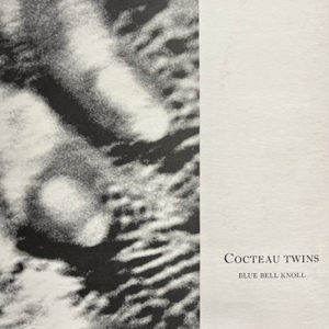 【HMV渋谷】COCTEAU TWINS/BLUE BELL KNOLL(CAD807)